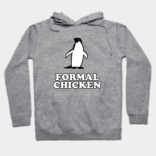 Penguin - Formal Chicken Hoodie